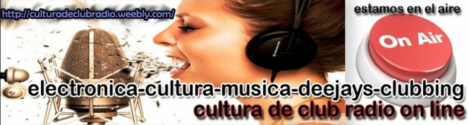 CULTURA DE CLUB RADIO